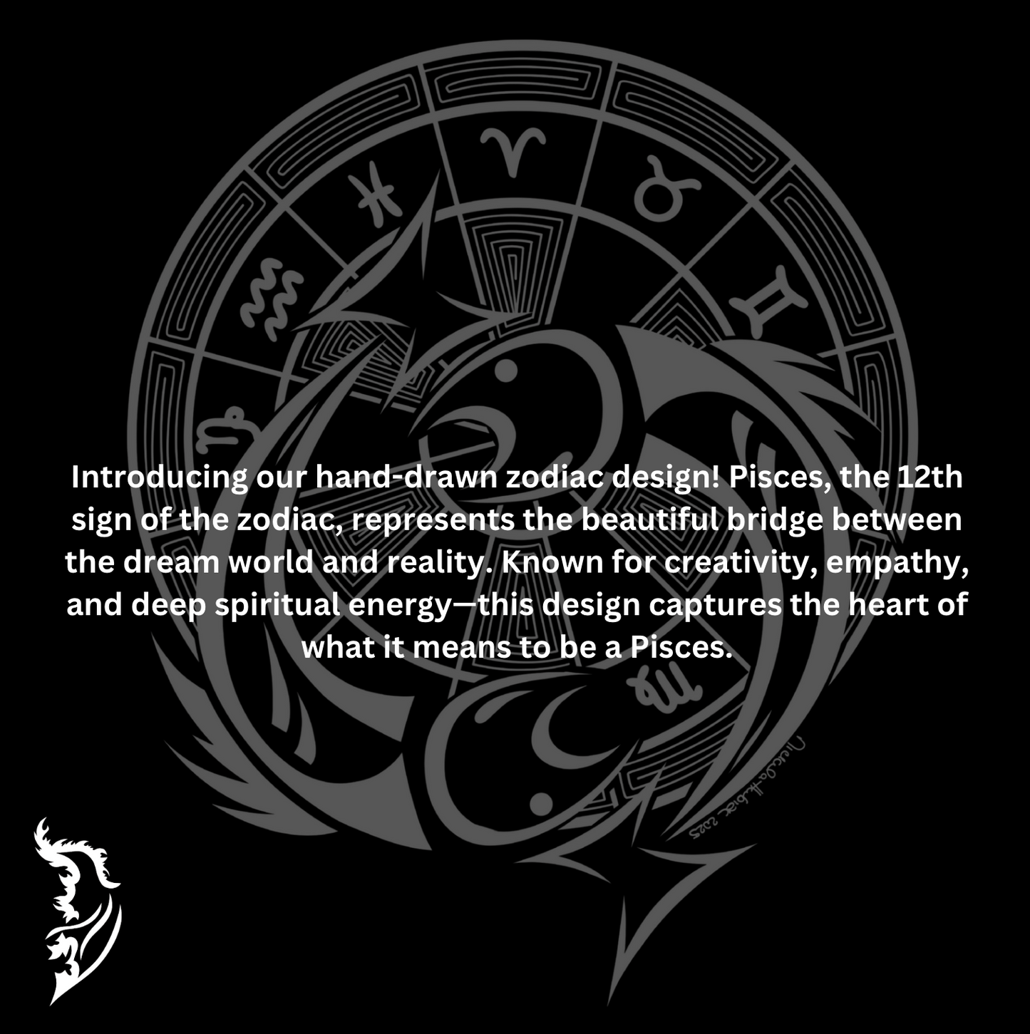Introducing our hand-drawn zodiac design! Pisces, the 12th sign of the zodiac, represents the beautiful bridge between the dream world and reality. Known for creativity, empathy, and deep spiritual energy—this design captures the heart of what it means to be a Pisces.