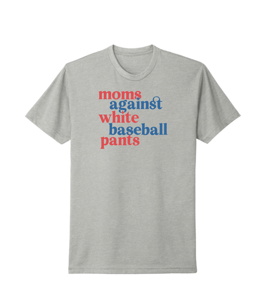 Mom's Against White Baseball Pants Unisex T-Shirt