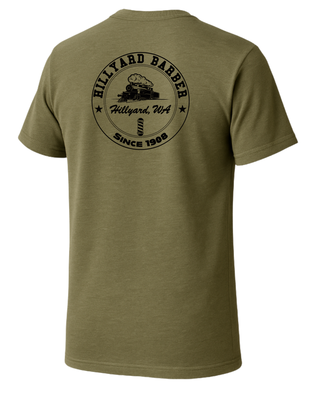 A military green T-Shirt shown from the back.A circular white graphic  reading 'HILLYARD BARBER' around the top and 'SINCE 1908' around the bottom, with a vintage train illustration and a barbershop pole in the center. The text 'Hillyard, WA' appears across the middle.