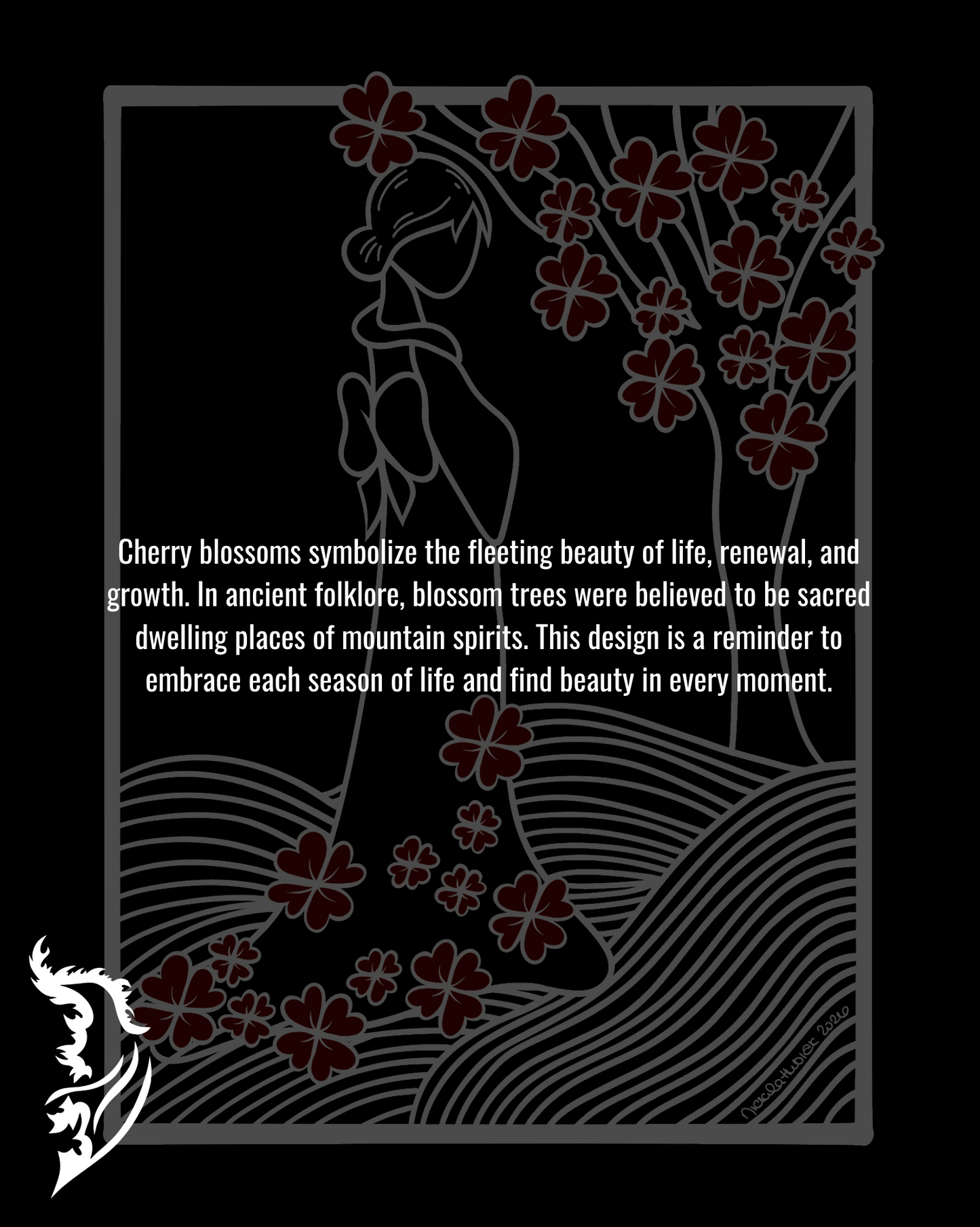 Cherry blossoms symbolize the fleeting beauty of life, renewal, and growth. In ancient folklore, blossom trees were believed to be sacred dwelling places of mountain spirits. This design is a reminder to embrace each season of life and find beauty in every moment.