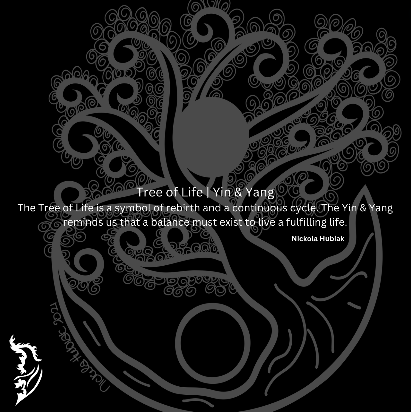 The Tree of Life is a symbol of rebirth and a continuous cycle. The Yin & Yang reminds us that a balance must exist to live a fulfilling life. 